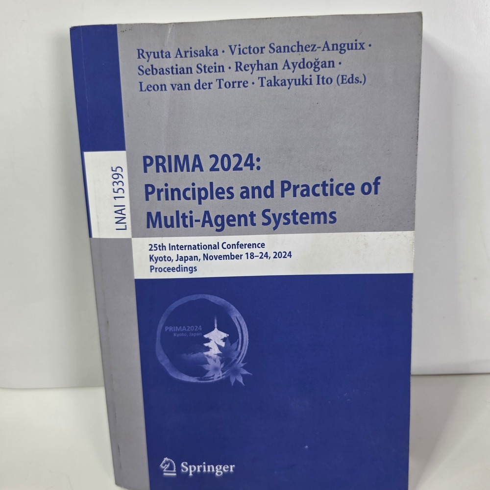 PRIMA 2024 Principles & Practice of Multi-Agent Systems‎ LNAI 15395 Textbook HC